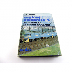 Kniha - svět železnice 2 -Asie, Afrika, Austrálie a Oceánie - Jiří Jelen